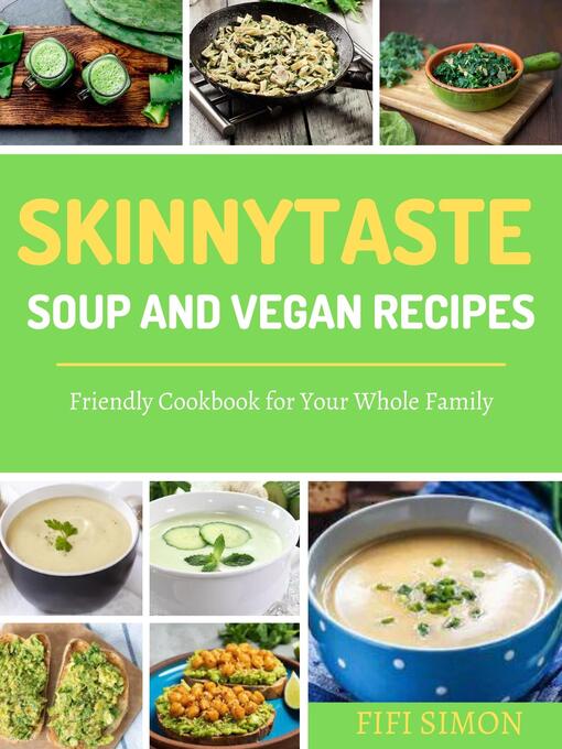 Title details for Skinnytaste Soup and Vegan Recipes by Fifi Simon - Available
